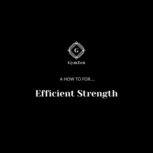 Efficient Strength Training